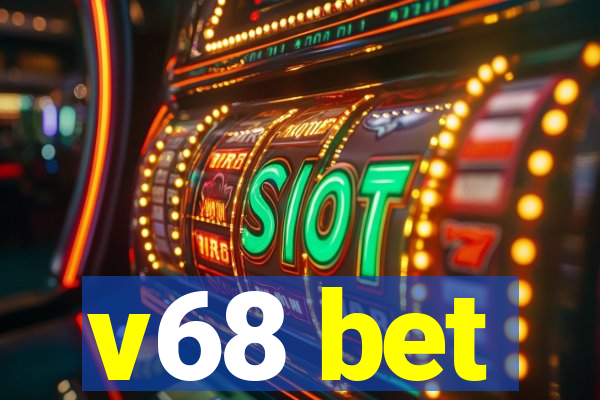 v68 bet